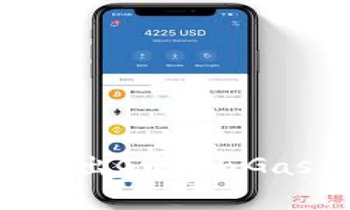 Tokenim转出Gwei与Gas费用详解